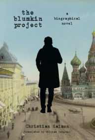 Title: The Blumkin Project: A Biographical Novel, Author: Christian Salmon