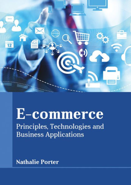 E-Commerce: Principles, Technologies and Business Applications