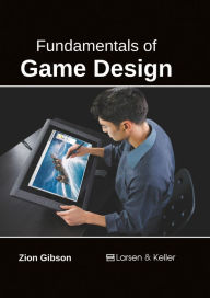 Title: Fundamentals of Game Design, Author: Zion Gibson