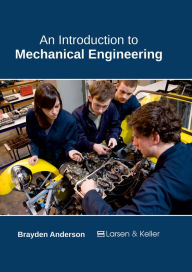 Title: An Introduction to Mechanical Engineering, Author: Brayden Anderson