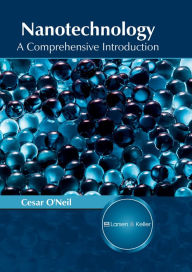 Title: Nanotechnology: A Comprehensive Introduction, Author: Cesar O'Neil
