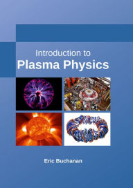 Title: Introduction to Plasma Physics, Author: Eric Buchanan