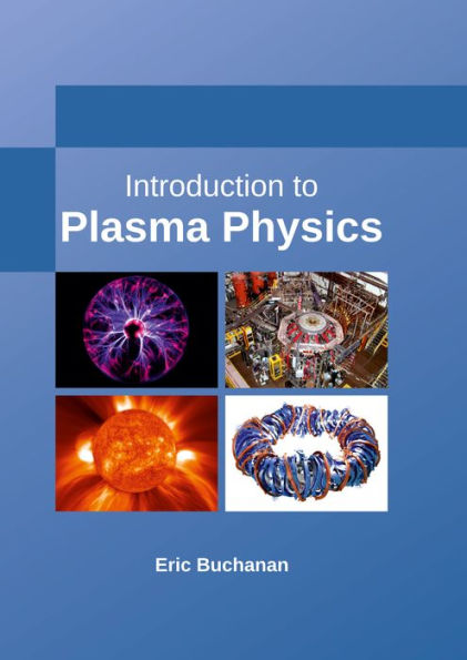 Introduction to Plasma Physics