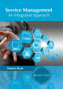 Service Management: An Integrated Approach