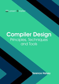 Title: Compiler Design: Principles, Techniques and Tools, Author: Terence Halsey