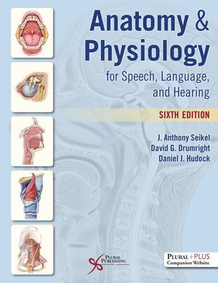 Anatomy & Physiology for Speech, Language, and Hearing