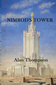 Title: Nimrod's Tower, Author: Alan Thompson