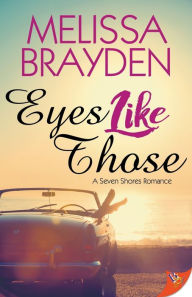 Title: Eyes Like Those, Author: Melissa Brayden