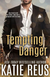 Title: Tempting Danger, Author: Katie Reus