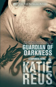 Title: Guardian of Darkness (Darkness Series #7), Author: Katie Reus