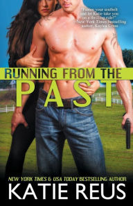 Title: Running from the Past, Author: Katie Reus