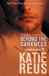 Beyond the Darkness (Darkness Series #3)