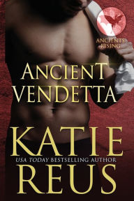 Title: Ancient Vendetta, Author: Katie Reus