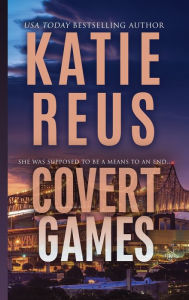 Title: Covert Games, Author: Katie Reus