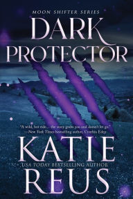 Title: Dark Protector, Author: Katie Reus