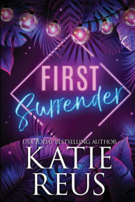 Title: First Surrender: Sin City Series (the Serafina), Author: Katie Reus