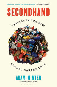 Books to download free for ipod Secondhand: Travels in the New Global Garage Sale  (English Edition) by Adam Minter