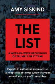 Free mobile epub ebook downloads The List: A Week-by-Week Reckoning of Trump's First Year 9781635572711 (English Edition) by Amy Siskind 