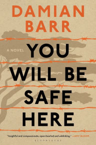 Title: You Will Be Safe Here, Author: Damian Barr
