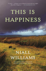 Free downloadable audio books mp3 players This Is Happiness  by Niall Williams