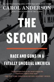 Title: The Second: Race and Guns in a Fatally Unequal America, Author: Carol Anderson