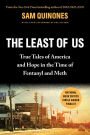 The Least of Us: True Tales of America and Hope in the Time of Fentanyl and Meth