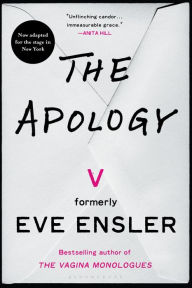 Title: The Apology, Author: V (formerly Eve Ensler)