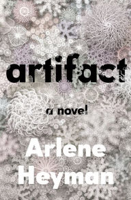 Title: Artifact, Author: Arlene Heyman