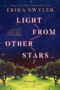Title: Light from Other Stars, Author: Erika Swyler