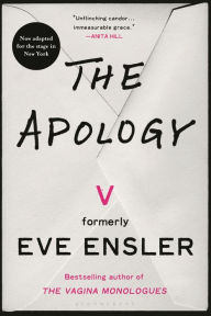 Title: The Apology, Author: V (formerly Eve Ensler)