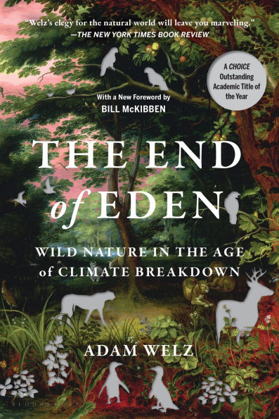 The End of Eden: Wild Nature in the Age of Climate Breakdown