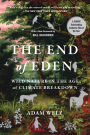 The End of Eden: Wild Nature in the Age of Climate Breakdown