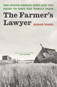 Free downloading of ebooks in pdf format The Farmer's Lawyer: The North Dakota Nine and the Fight to Save the Family Farm by  in English 9781635575262 CHM FB2 RTF