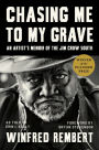 Chasing Me to My Grave: An Artist's Memoir of the Jim Crow South