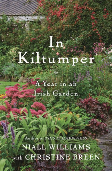 Kiltumper: A Year an Irish Garden