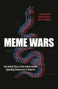 Free book download for kindle Meme Wars: The Untold Story of the Online Battles Upending Democracy in America (English Edition)