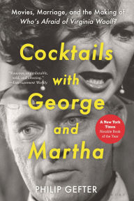 Downloading ebooks from amazon for free Cocktails with George and Martha: Movies, Marriage, and the Making of Who's Afraid of Virginia Woolf? by Philip Gefter  9781635579628