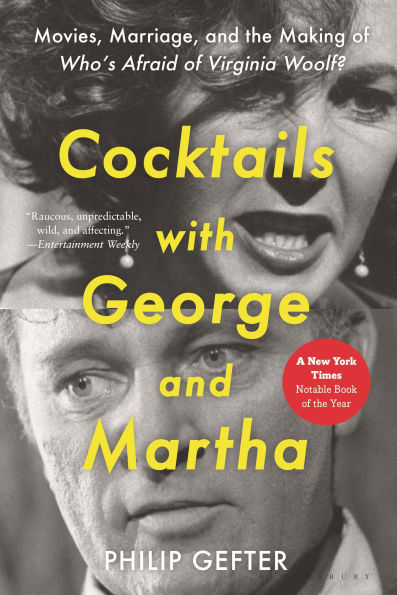 Cocktails with George and Martha: Movies, Marriage, the Making of Who's Afraid Virginia Woolf?