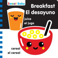 Title: Sweet Baby: Breakfast/El desayuno: A High Contrast Introduction to Mealtime, Author: 7 Cats Press