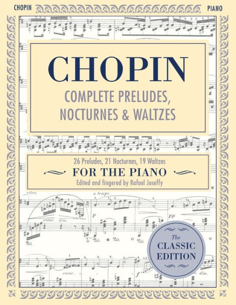 Complete Preludes, Nocturnes & Waltzes: 26 21 Nocturnes, 19 Waltzes for Piano (Schirmer's Library of Musical Classics)