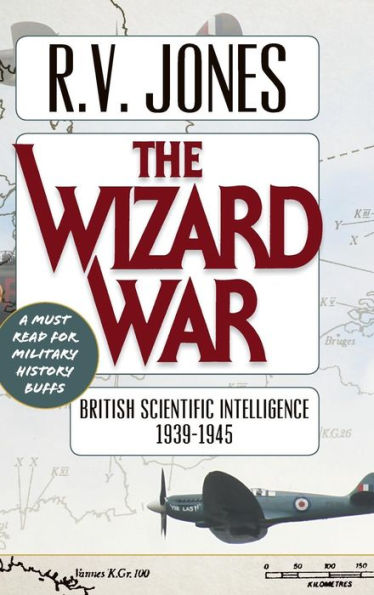 The Wizard War: British Scientific Intelligence 1939-1945