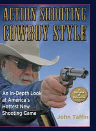 Title: Action Shooting Cowboy Style, Author: John Taffin
