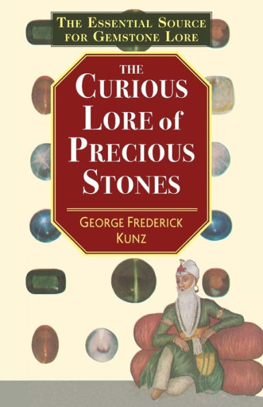 The Curious Lore of Precious Stones