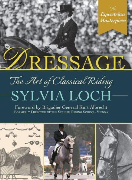 Dressage: The Art of Classical Riding