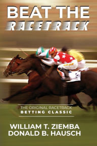 Title: Beat the Racetrack, Author: William T Ziemba