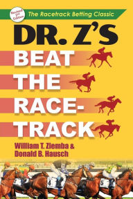 Title: Dr. Z's Beat the Racetrack, Author: William T Ziemba