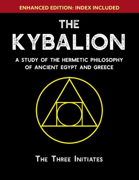 The Kybalion: A Study of The Hermetic Philosophy of Ancient Egypt and ...