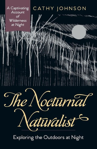 the Nocturnal Naturalist: Exploring Outdoors at Night
