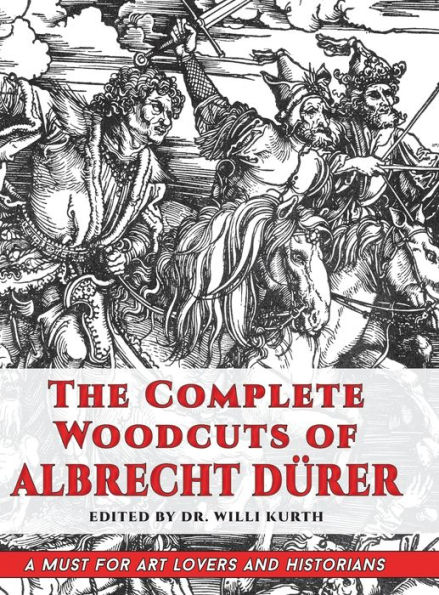 The Complete Woodcuts of Albrecht DÃ¯Â¿Â½rer (Dover Fine Art, History of Art)