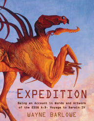 Title: Expedition: Being an Account in Words and Artwork of the 2358 A.D. Voyage to Darwin IV, Author: Wayne Douglas Barlowe